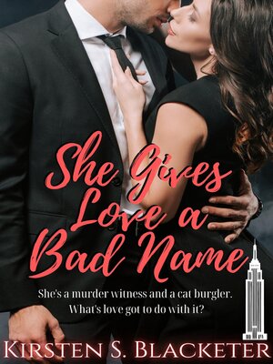cover image of She Gives Love a Bad Name